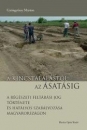 Első borító: A kincstalálástól az ásatásig. A régészeti feltárási jog története és hatályos szabályozása Magyarországon