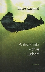 Antiszemita volt-e Luther?