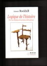 Első borító: Logique de l histoire.Pour une analytique des pratiques philosophigues