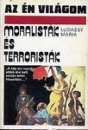 Első borító: Moralisták és terroristák. A francia felvilágosodás és a francia forradalom erkölcsi és politikai problémáiból