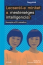 Első borító: Lecserél-e minket a mesterséges intelligencia ? Bevezetés a XXI.századhoz