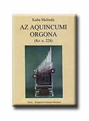 Az aquincumi orgona (Kr.u.228)