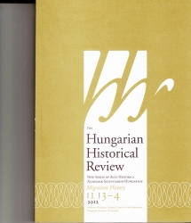 The Hungarian historical review : new series of Acta Historica Academiae Scientiarum Hungaricae.2012 I. 3-4. Migration History