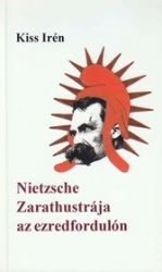 Nietzsche Zarathustrája az ezredfordulón