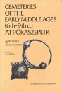 Első borító: Cemeteries of the Early Middle Ages (6th-9th c.) at Pókaszepetk