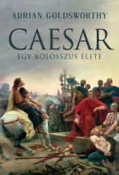 Caesar. Egy kolosszus élete