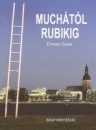 Első borító: Muchától Rubikig.Magyarország és Kelet-Közép-Európa 20.századi designtörténetéből