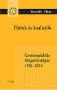 Első borító: Pártok és koalíciók.Kormányalakítás Magyarországon 1990-2014