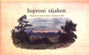 Első borító: Soproni tájakon. Válogatás id.Storno Ferenc vázlatkönyveiből 1846-1860