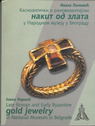 Late Roman and Early Byzantine Gold Jewelry in National Museum in Belgrade