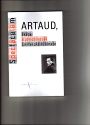 Artaud, avagy a gondolkodás szenvedéstörténete